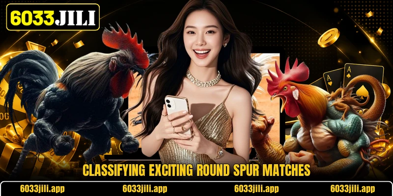 Classifying exciting round spur matches