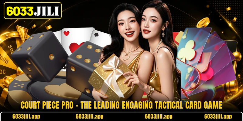 Court Piece Pro - The Leading Engaging Tactical Card Game