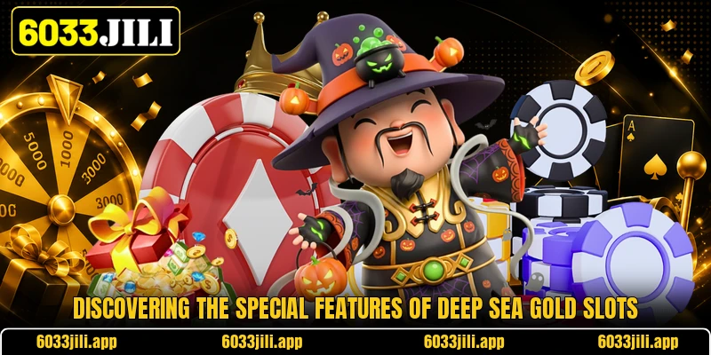 Discovering the special features of deep sea gold slots