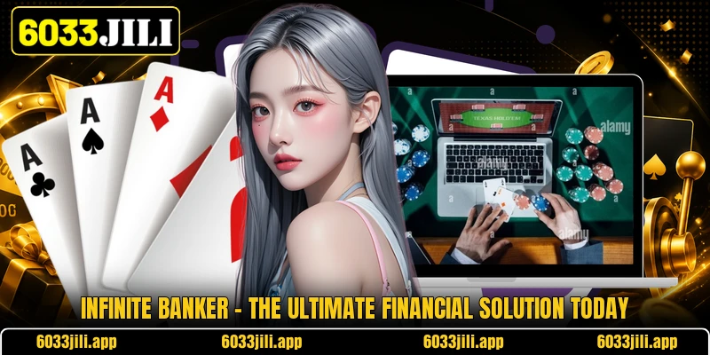 Infinite Banker - The Ultimate Financial Solution Today