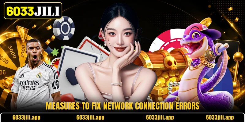 Measures to fix network connection errors