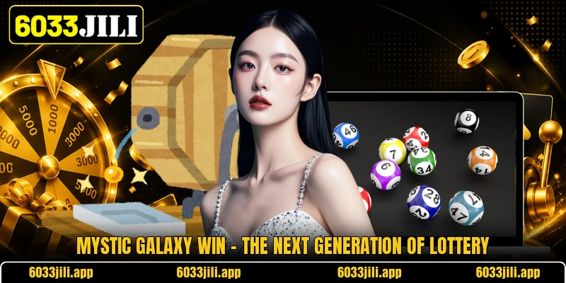 Mystic Galaxy Win - The Next Generation Of Lottery