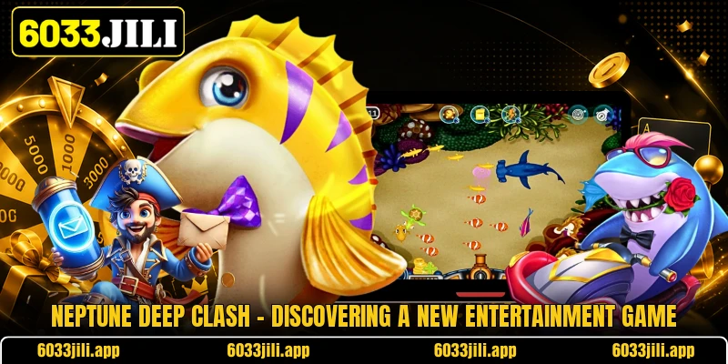 Neptune Deep Clash - Discovering A New Entertainment Game