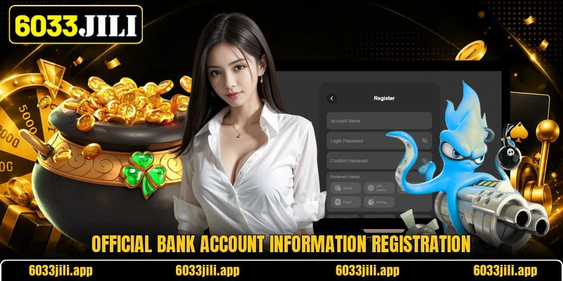 Official bank account information registration