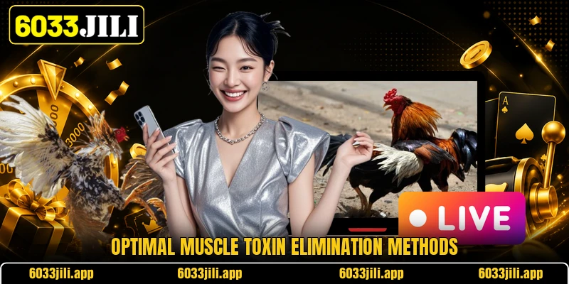 Optimal muscle toxin elimination methods