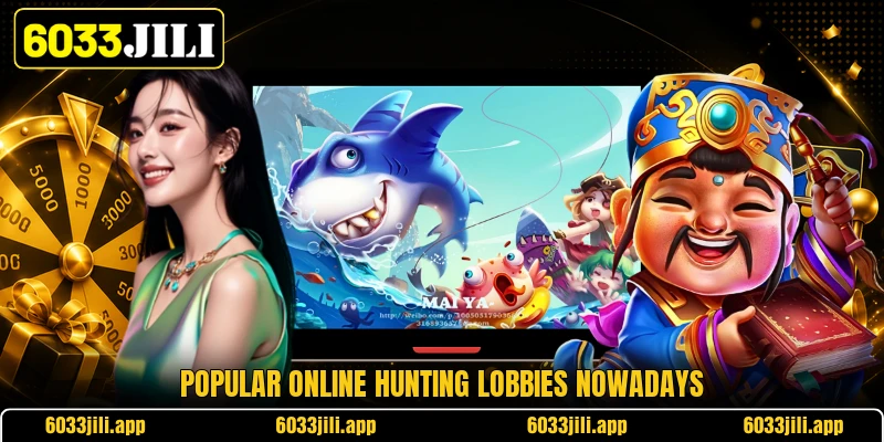 Popular online hunting lobbies nowadays