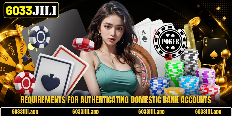 Requirements for authenticating domestic bank accounts