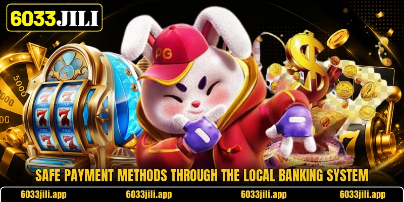 Safe payment methods through the local banking system