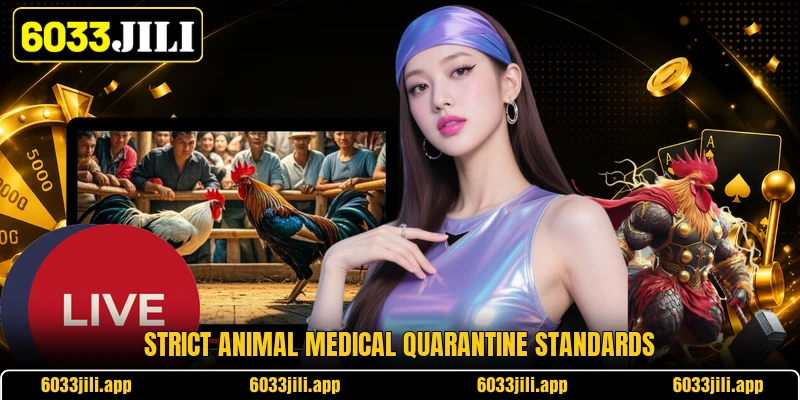 Strict animal medical quarantine standards